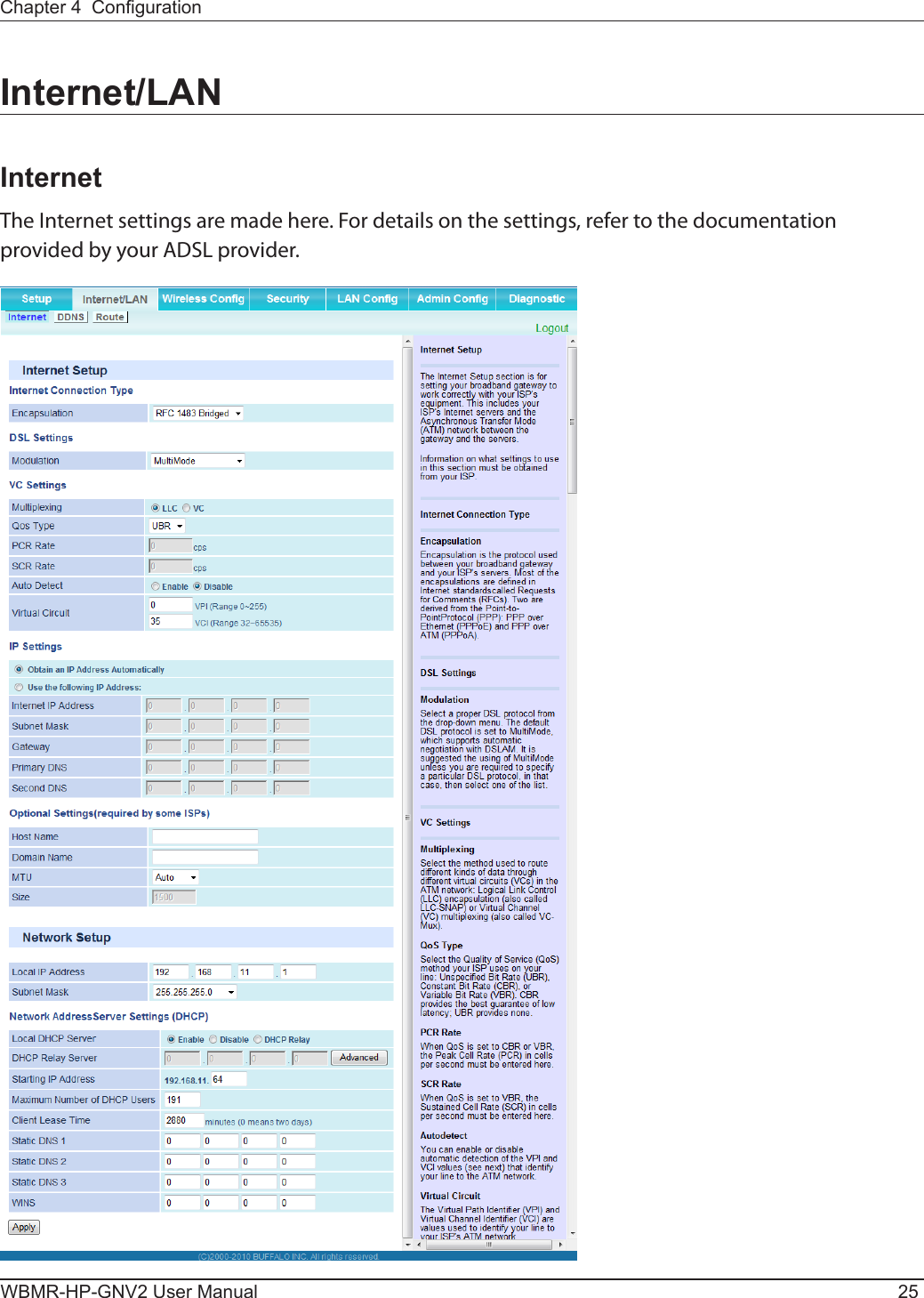 Chapter 4  CongurationWBMR-HP-GNV2 User Manual 25Internet/LANInternetThe Internet settings are made here. For details on the settings, refer to the documentation provided by your ADSL provider.