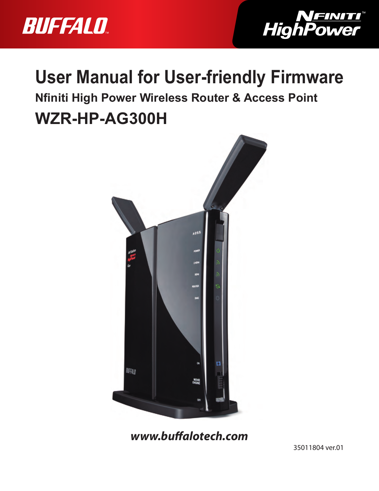 User Manual for User-friendly FirmwareNniti High Power Wireless Router &amp; Access PointWZR-HP-AG300Hwww.bualotech.com35011804 ver.01