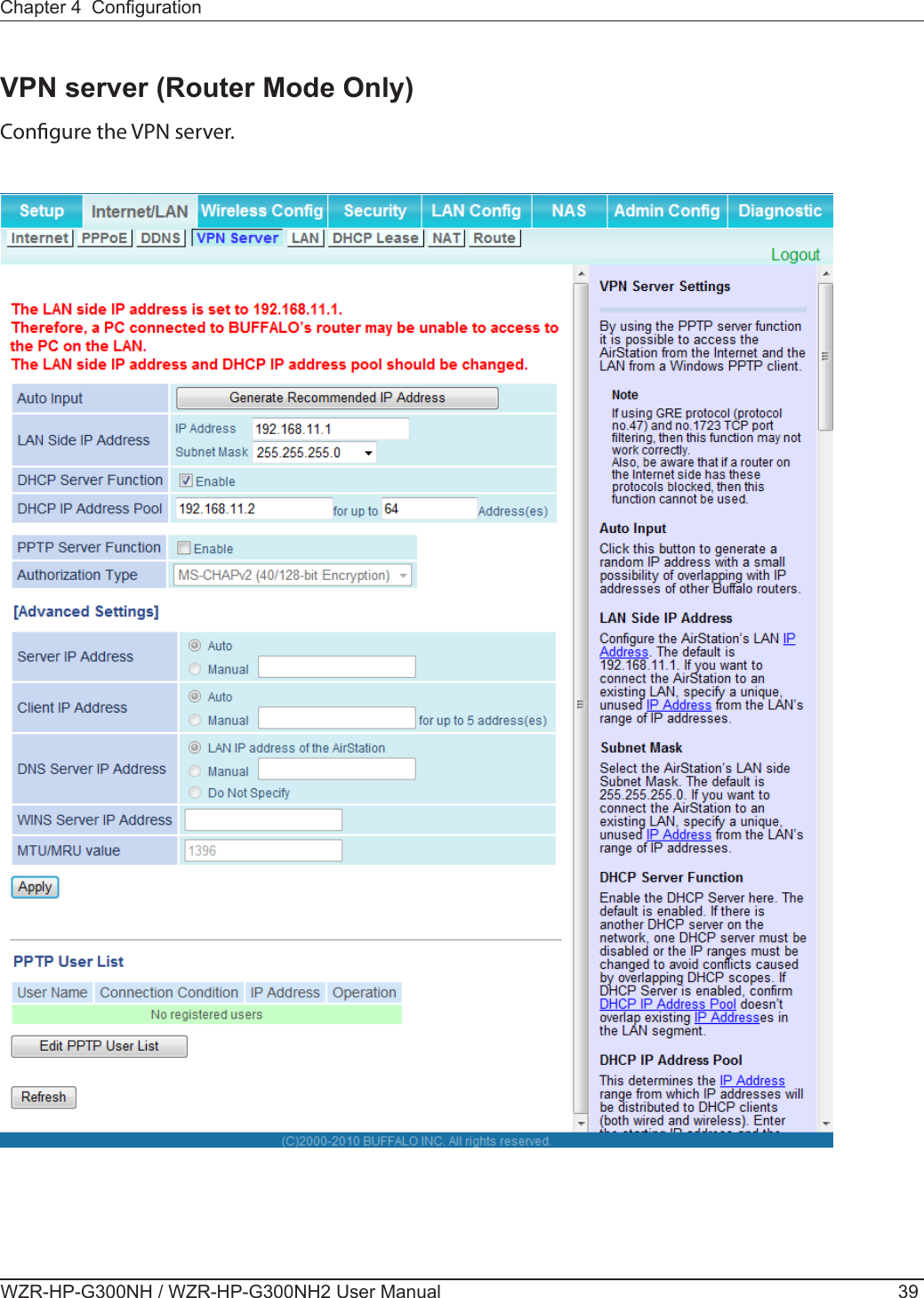 Chapter 4  CongurationWZR-HP-G300NH / WZR-HP-G300NH2 User Manual 39VPN server (Router Mode Only)Congure the VPN server.