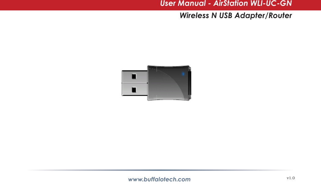 www.buffalotech.com v1.0User Manual - AirStation WLI-UC-GNWireless N USB Adapter/Router