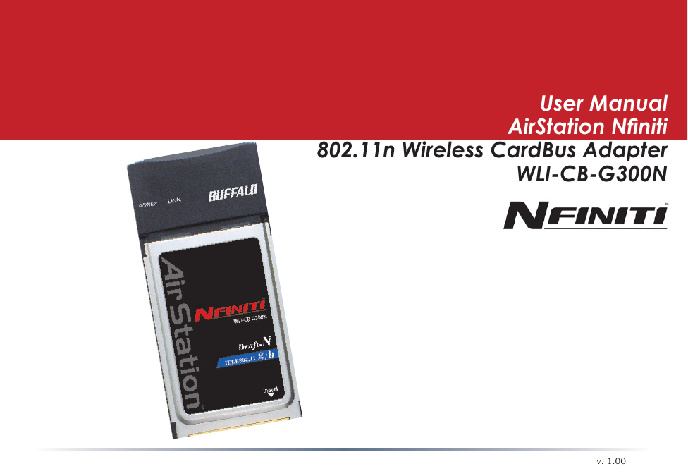 User ManualAirStation Nniti802.11n Wireless CardBus AdapterWLI-CB-G300Nv. 1.00