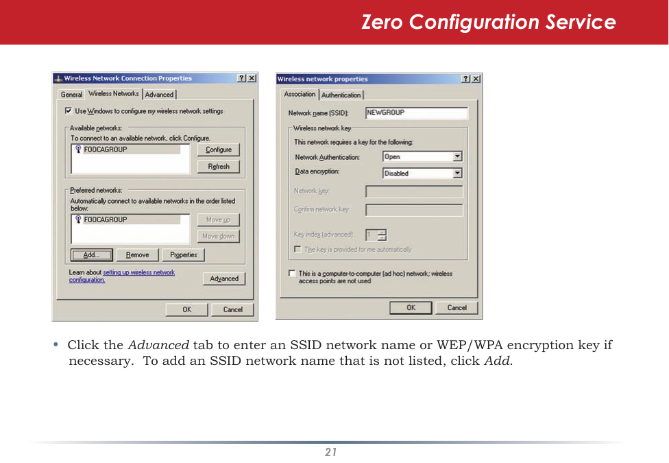 21•Click the Advanced tab to enter an SSID network name or WEP/WPA encryption key if necessary.  To add an SSID network name that is not listed, click Add.Zero Configuration Service