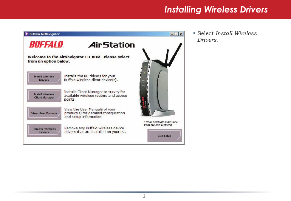 3•Select Install Wireless Drivers.Installing Wireless Drivers