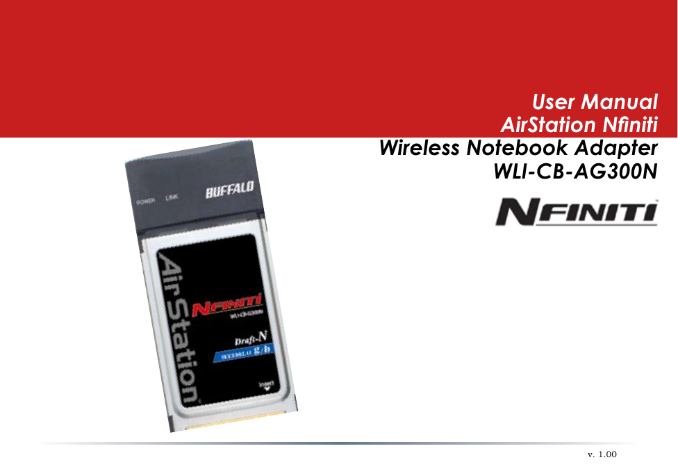 User ManualAirStation NnitiDraft-N Wireless Notebook AdapterWLI-CB-AG300Nv. 1.00