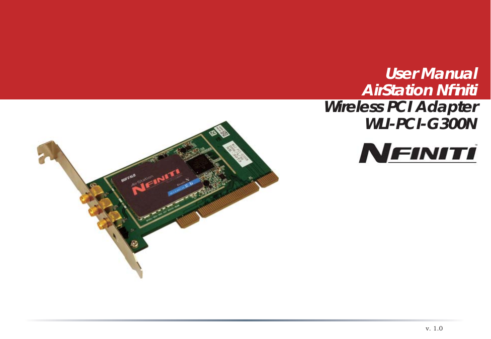 User ManualAirStation Nﬁ nitiWireless PCI AdapterWLI-PCI-G300Nv. 1.0