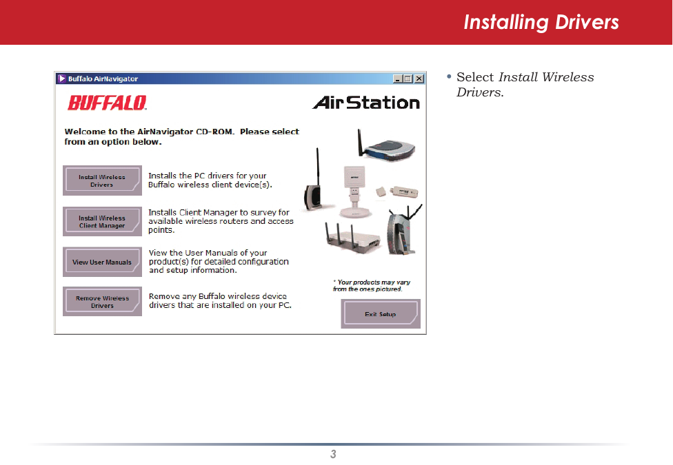 3• Select Install Wireless Drivers. Installing Drivers