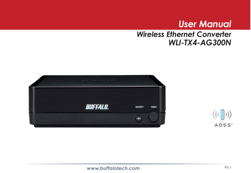 User ManualWireless Ethernet Converter WLI-TX4-AG300Nwww.buffalotech.comV0.1
