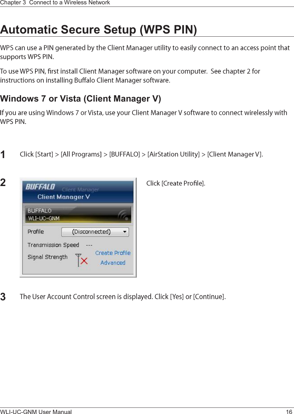 WLI-UC-GNM User Manual 16Chapter 3  Connect to a Wireless Network Automatic Secure Setup (WPS PIN)-«°°±®¬- ÉÐÍ Ð×ÒòWindows 7 or Vista (Client Manager V)ÉÐÍ Ð×Òò132