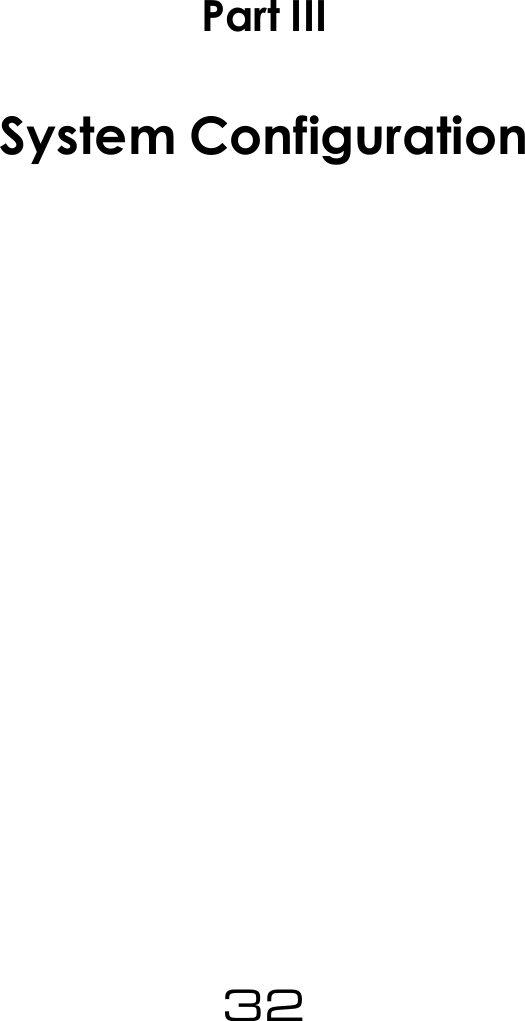 Part IIISystem Configuration32