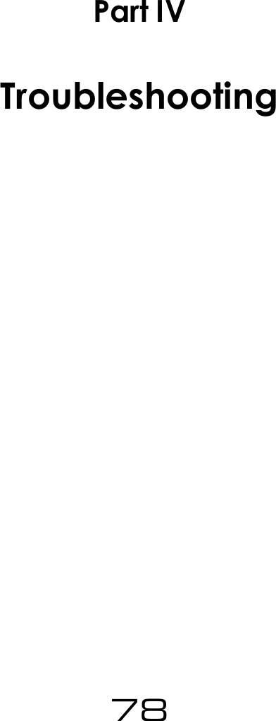 Part IVTroubleshooting78