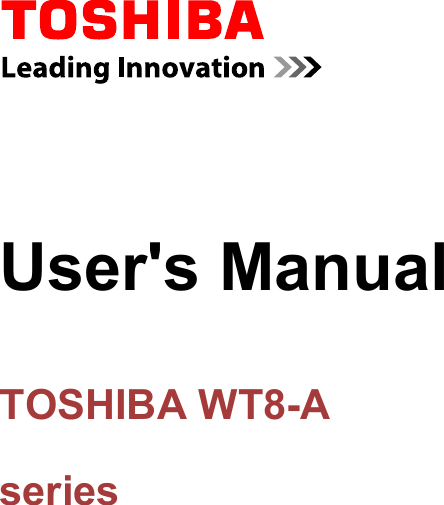 User&apos;s ManualTOSHIBA WT8-Aseries