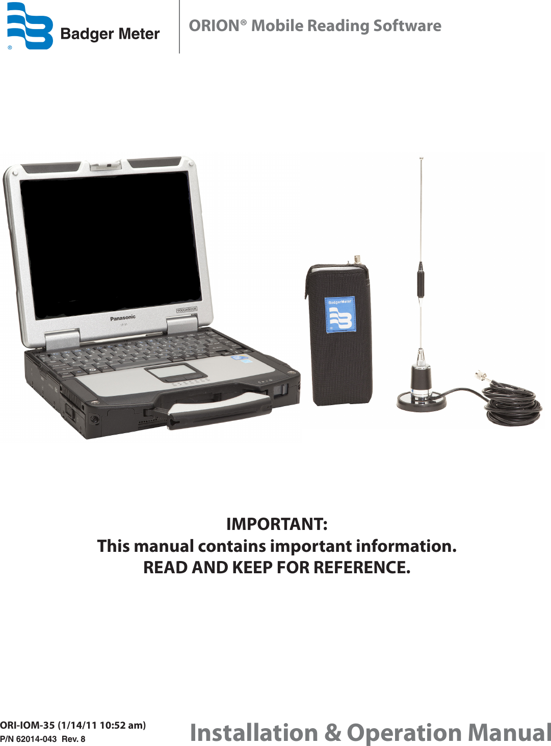 ORION® Mobile Reading Software   Installation &amp; Operation ManualORI-IOM-35 (1/14/11 10:52 am)P/N 62014-043  Rev. 8IMPORTANT:  This manual contains important information.READ AND KEEP FOR REFERENCE.