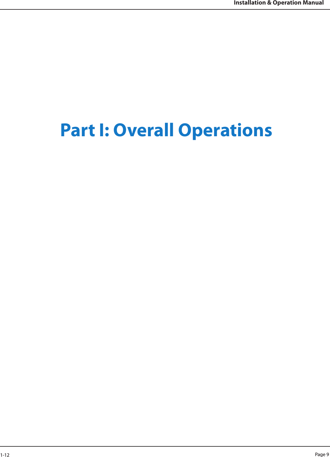 Page 91-12Installation &amp; Operation ManualPart I: Overall Operations