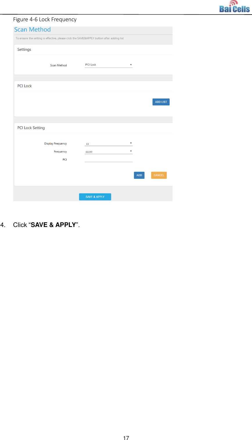  17  Figure 4-6 Lock Frequency   4. Click “SAVE &amp; APPLY”.    