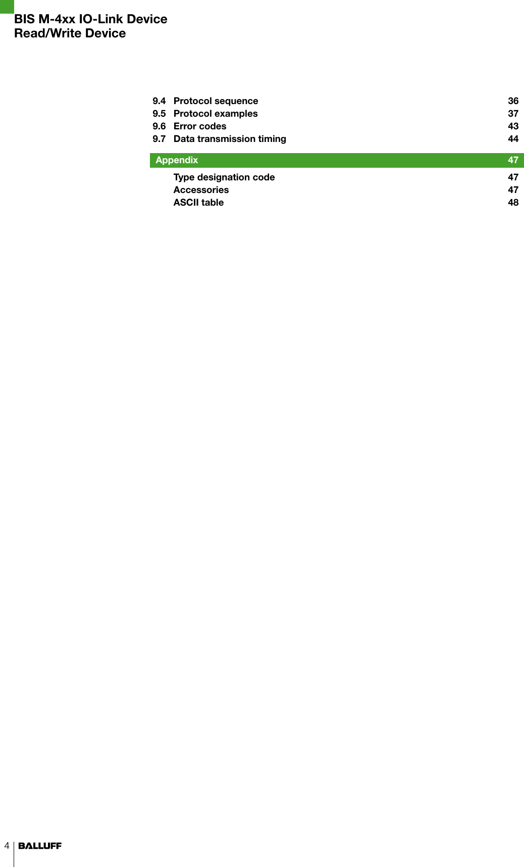 4BIS M-4xx IO-Link DeviceRead/Write Device9.4  Protocol sequence  369.5  Protocol examples  379.6  Error codes  439.7  Data transmission timing  44Appendix  47  Type designation code  47  Accessories   47  ASCII table  48