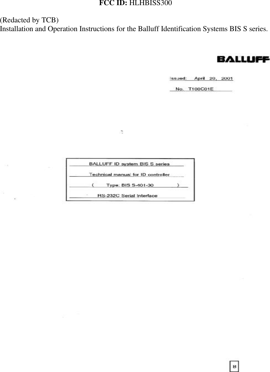 FCC ID: HLHBISS300  (Redacted by TCB) Installation and Operation Instructions for the Balluff Identification Systems BIS S series.       