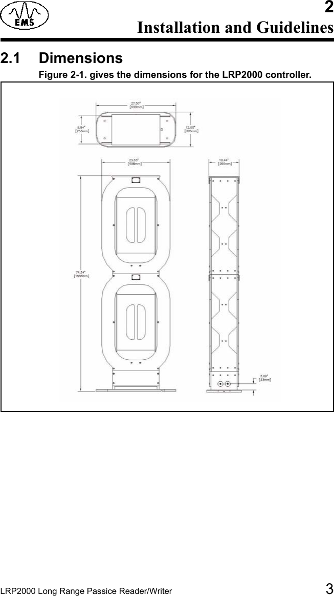 LRP2000 Long Range Passice Reader/Writer 32Installation and Guidelines2.1 Dimensions Figure 2-1. gives the dimensions for the LRP2000 controller. 