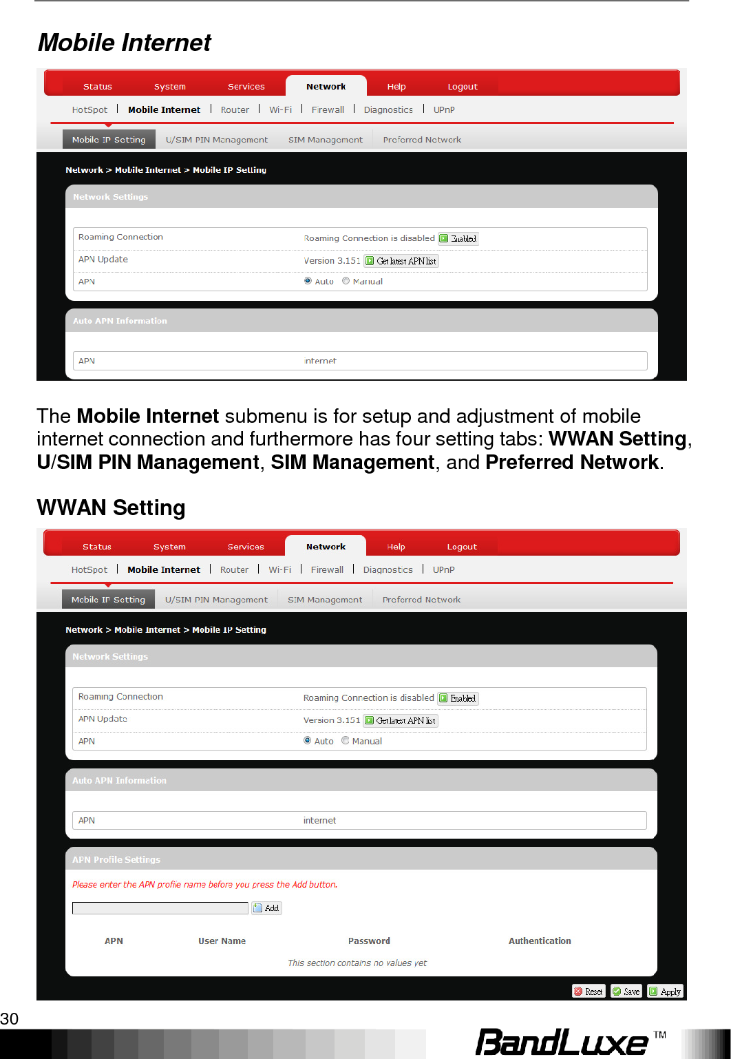 Using Web-based Management 30  Mobile Internet   The Mobile Internet submenu is for setup and adjustment of mobile internet connection and furthermore has four setting tabs: WWAN Setting, U/SIM PIN Management, SIM Management, and Preferred Network. WWAN Setting  