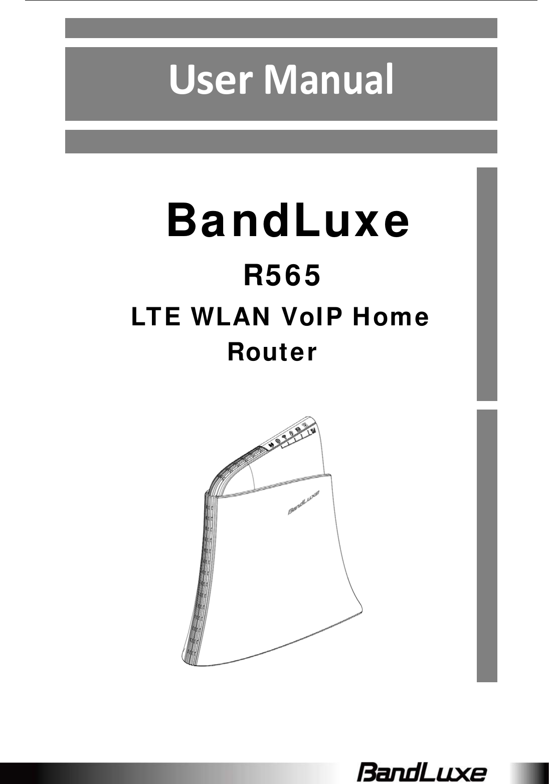   UserManual   BandLuxe R565 LTE WLAN VoIP Home Router 