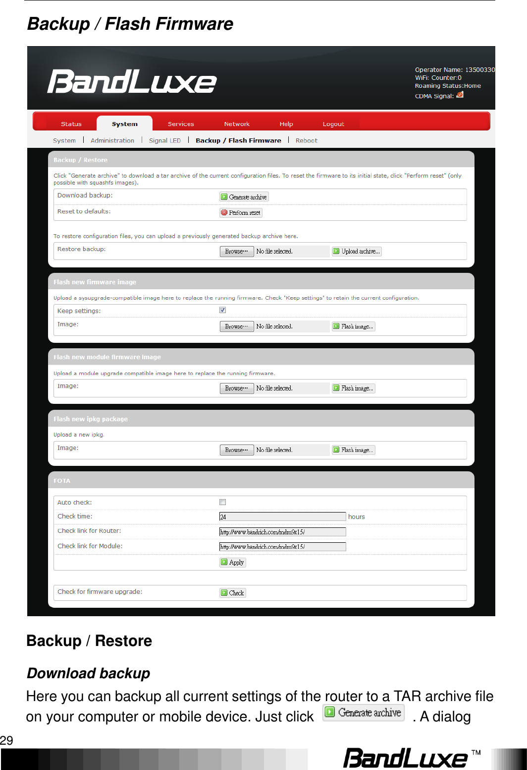   Using Web-based Management 29 Backup / Flash Firmware  Backup / Restore Download backup Here you can backup all current settings of the router to a TAR archive file on your computer or mobile device. Just click    . A dialog 