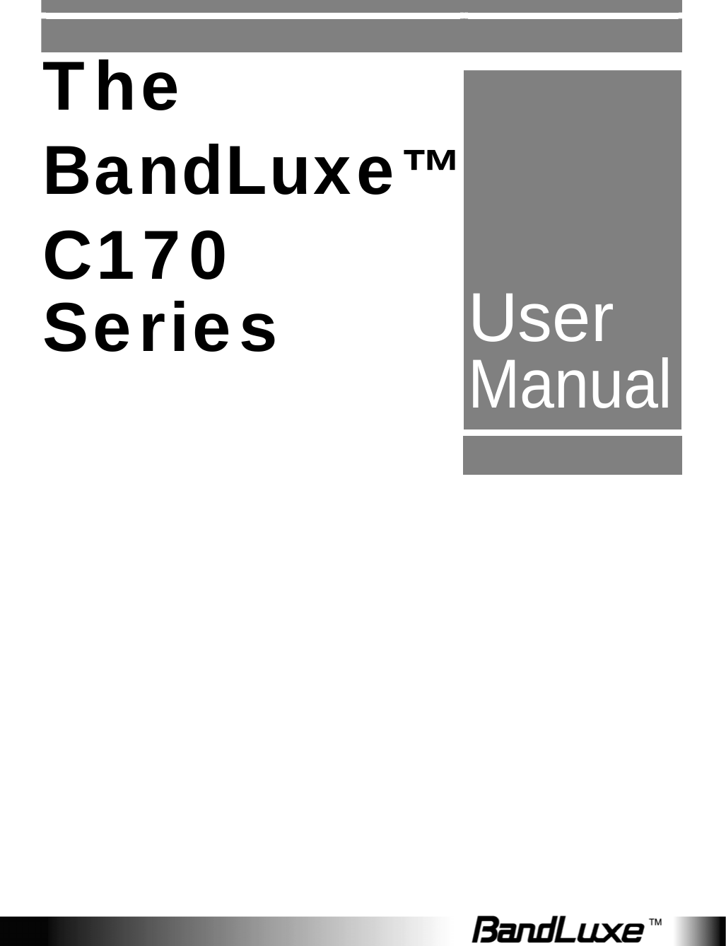               The BandLuxe™ C170 Series  User Manual                                      