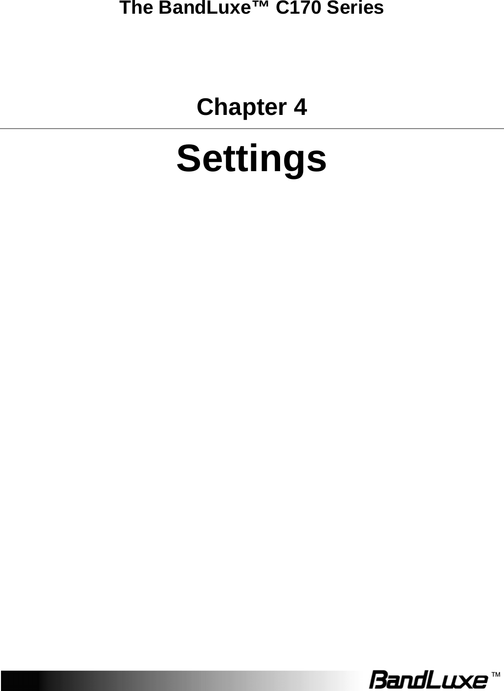   The BandLuxe™ C170 Series Chapter 4 Settings  