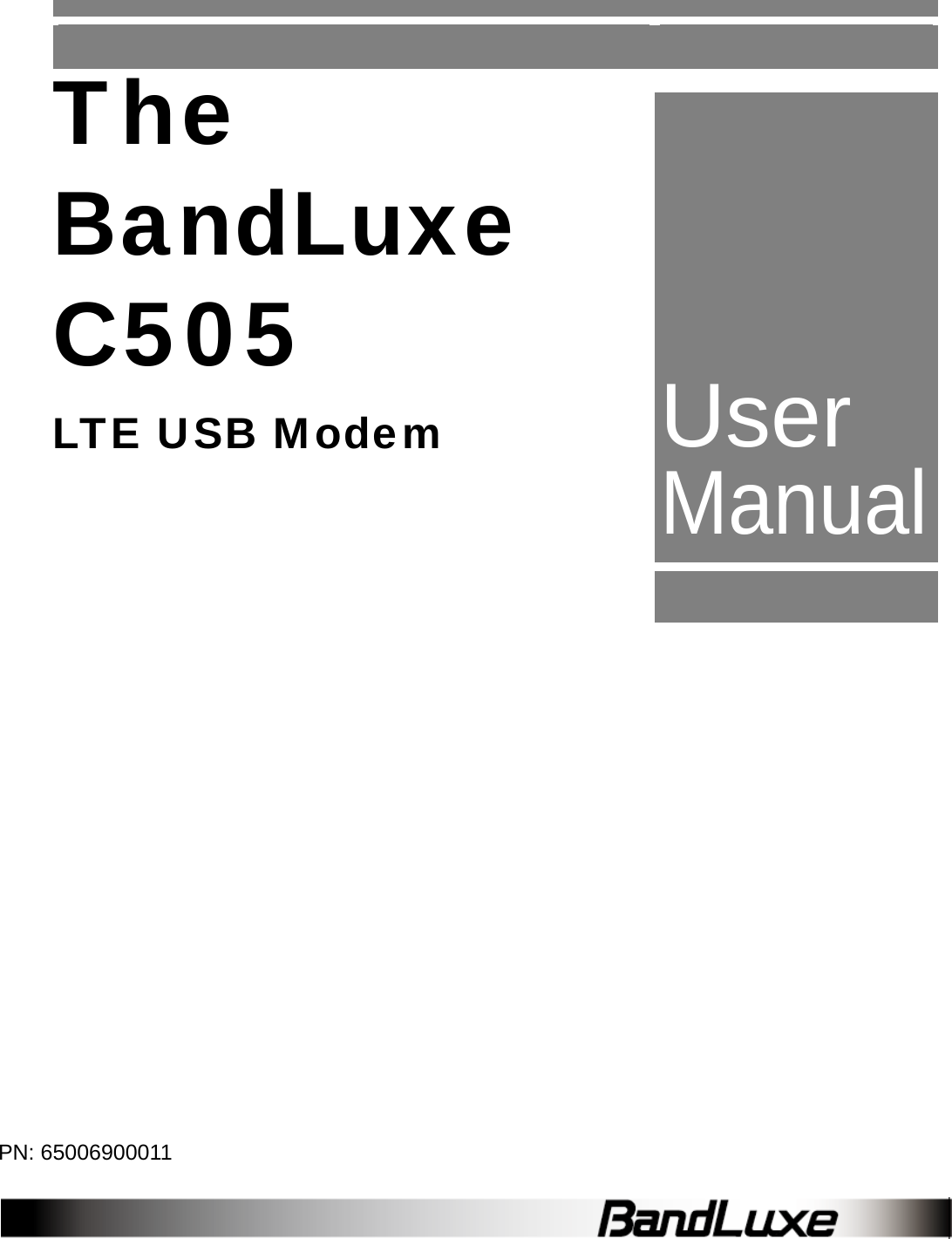              The BandLuxe  C505  LTE USB Modem  User Manual                                     PN: 65006900011 