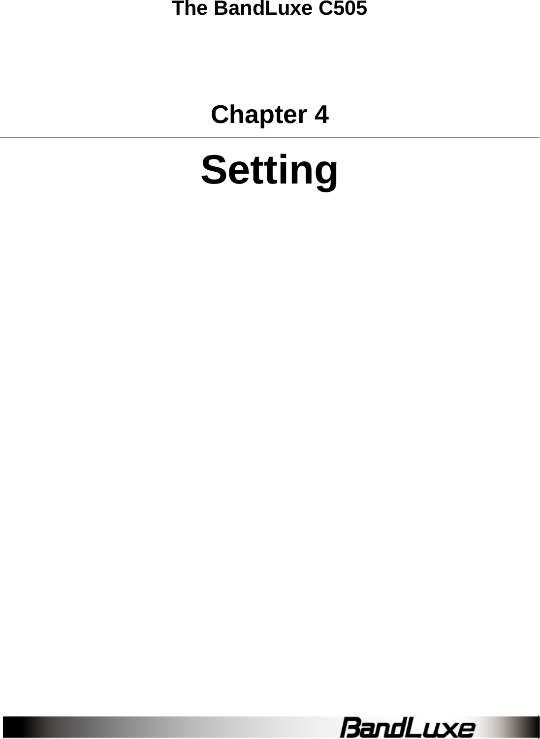   The BandLuxe C505 Chapter 4 Setting  