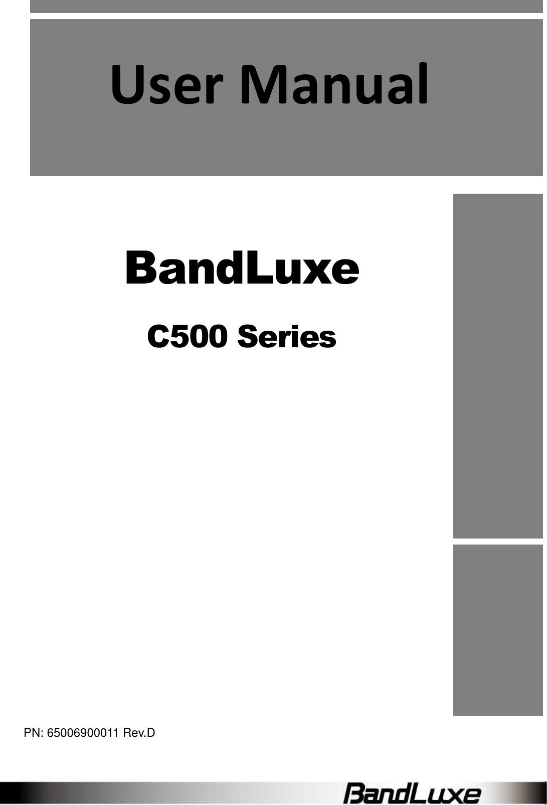              User Manual     BandLuxe C500 Series          PN: 65006900011 Rev.D 