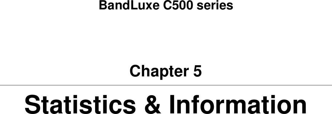   BandLuxe C500 series Chapter 5 Statistics &amp; Information  