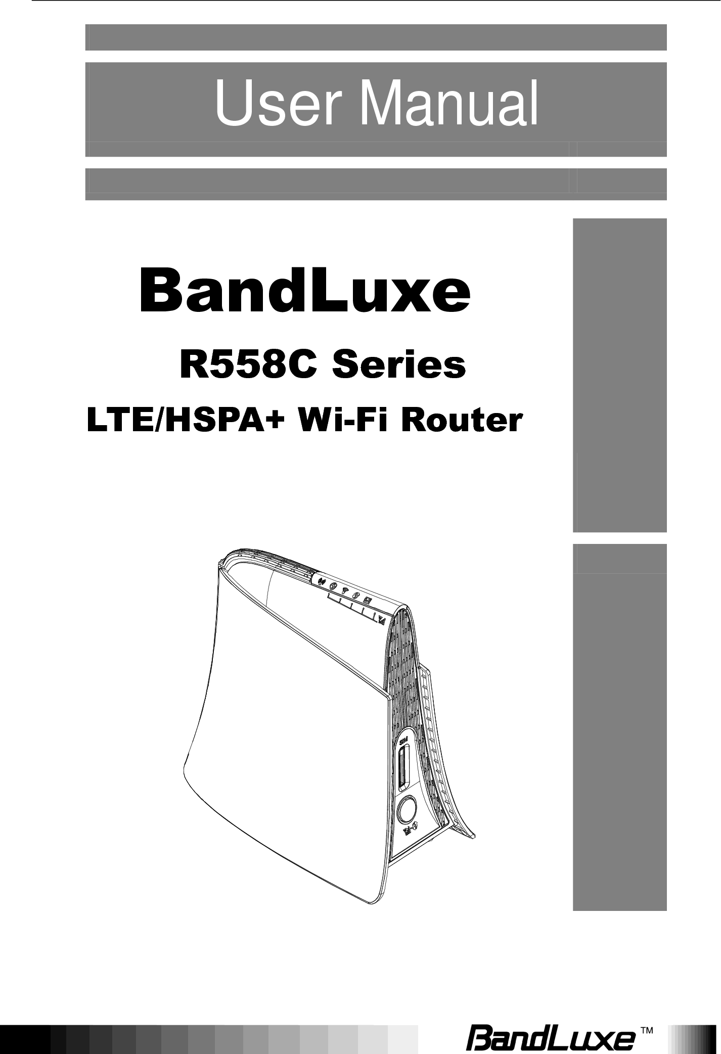       User Manual       BandLuxe R558C Series   LTE/HSPA+ Wi-Fi Router        