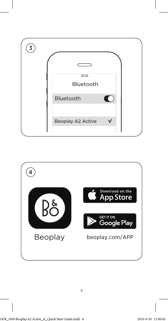 410:12BluetoothBluetoothCHOOSEBeoplay A2 Active3Beoplay beoplay.com/APP43511478_1609 Beoplay A2 Active_A_Quick Start Guide.indd   4 2016-9-30   13:00:43