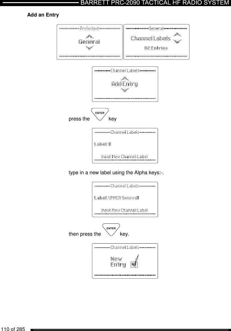   110 of 285          Add an Entry            press the  key      type in a new label using the Alpha keys:-.      then press the  key.      