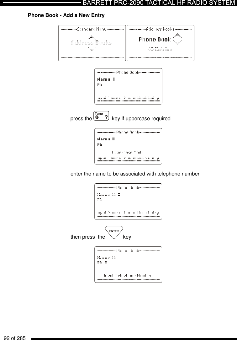   92 of 285          Phone Book - Add a New Entry            press the    key if uppercase required      enter the name to be associated with telephone number       then press  the key       