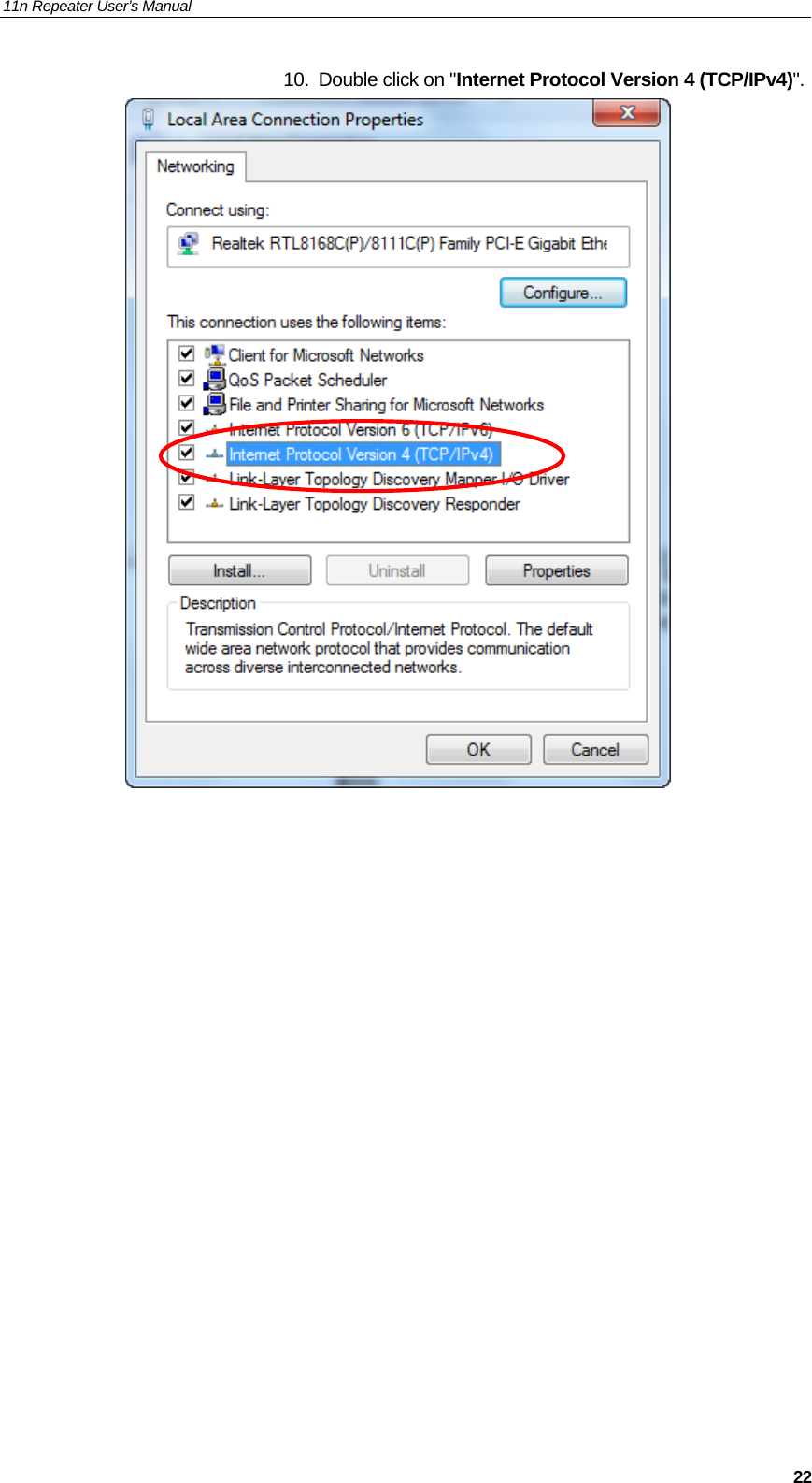 11n Repeater User’s Manual     2210.  Double click on &quot;Internet Protocol Version 4 (TCP/IPv4)&quot;.                    