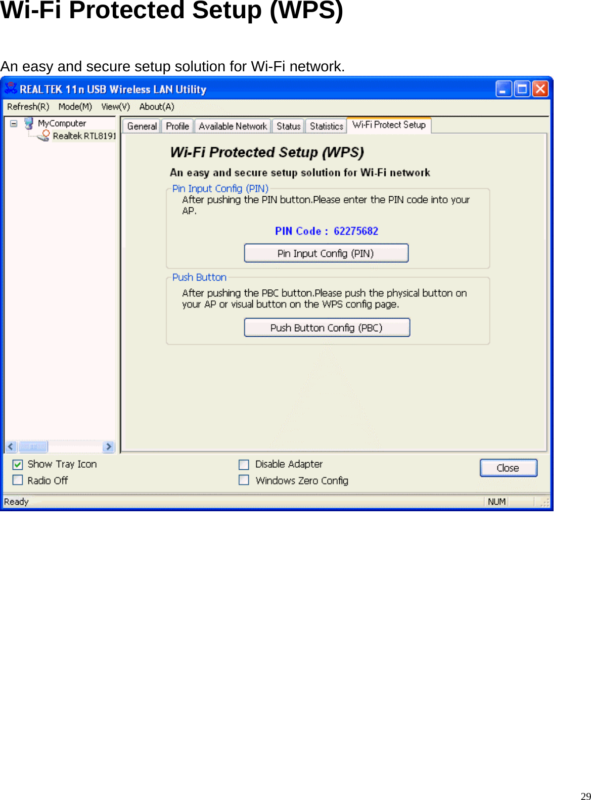  29Wi-Fi Protected Setup (WPS)  An easy and secure setup solution for Wi-Fi network.                