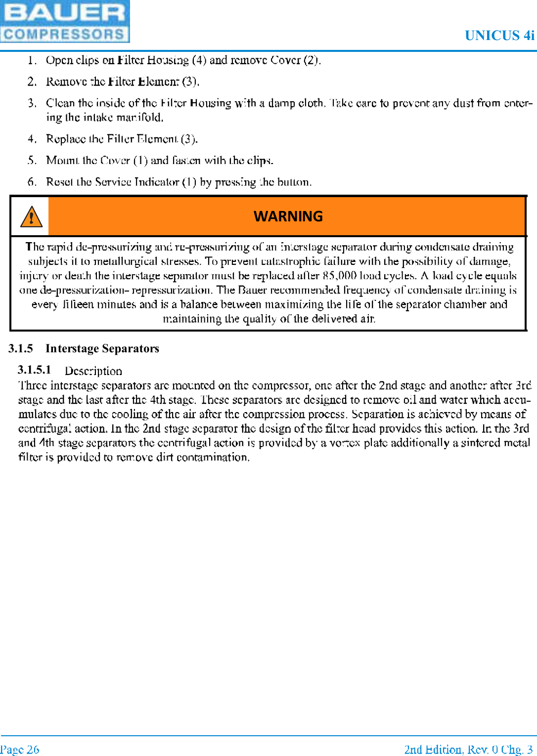 UNICUS 4i3.1.5 Interstage Separators3.1.5.1WARNING