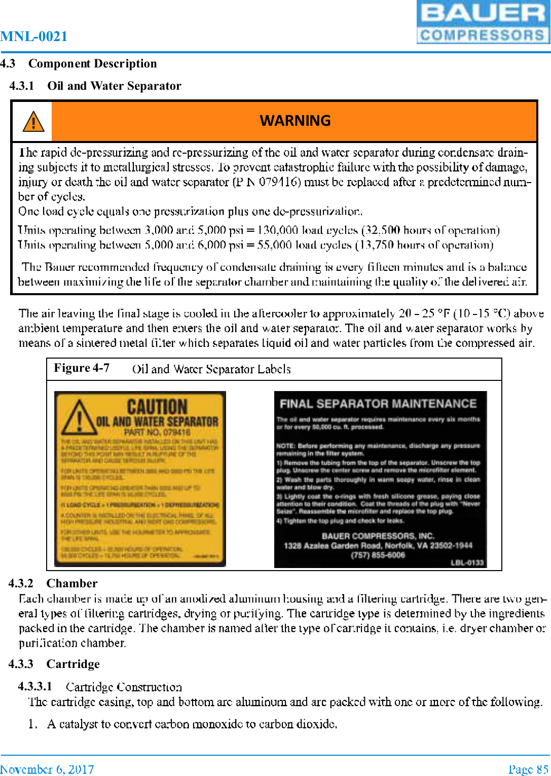 MNL-00214.3 Component Description4.3.1 Oil and Water Separator4.3.2 Chamber4.3.3 Cartridge4.3.3.1WARNINGFigure 4-7
