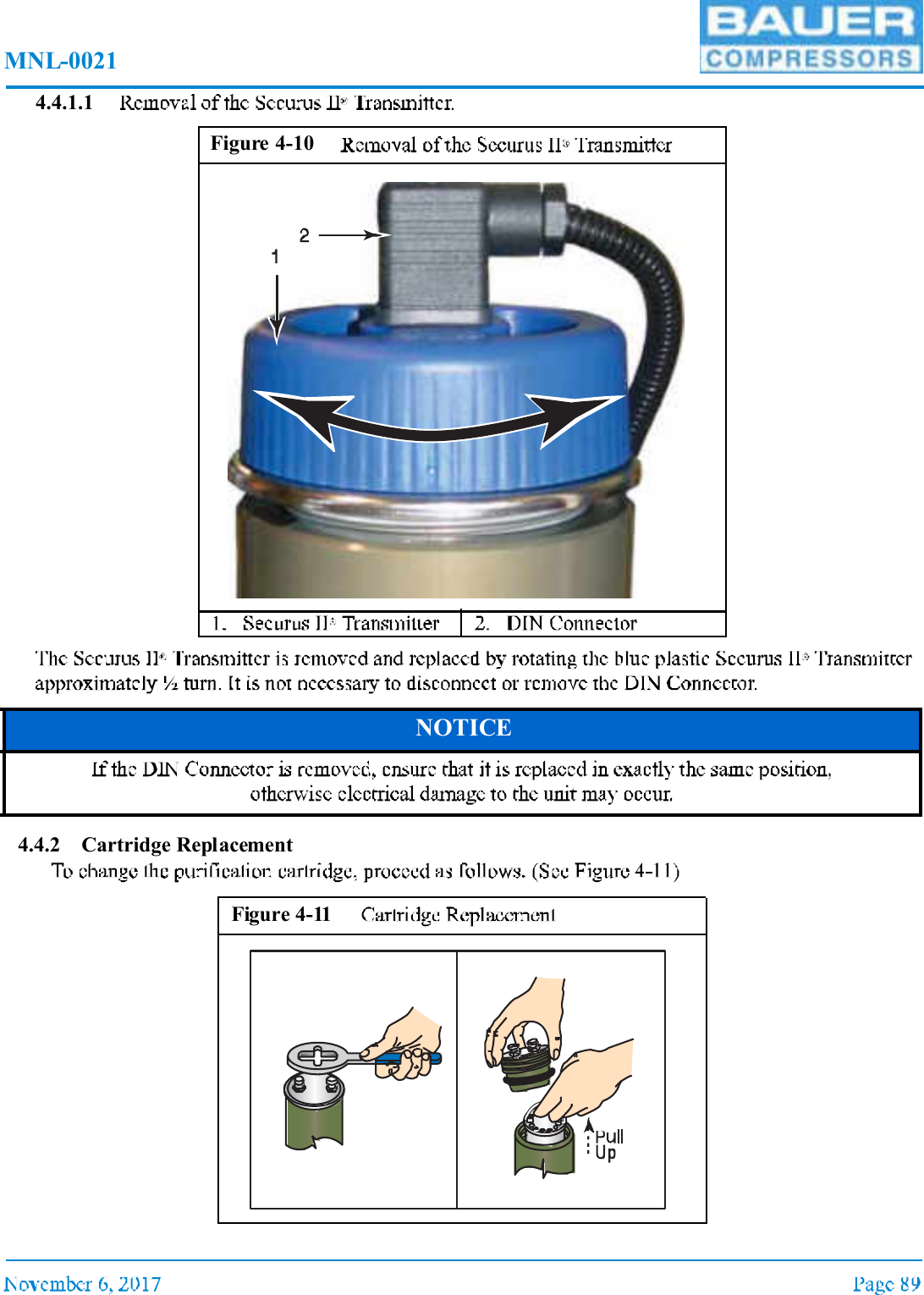 MNL-00214.4.1.14.4.2 Cartridge ReplacementFigure 4-10 NOTICEFigure 4-11