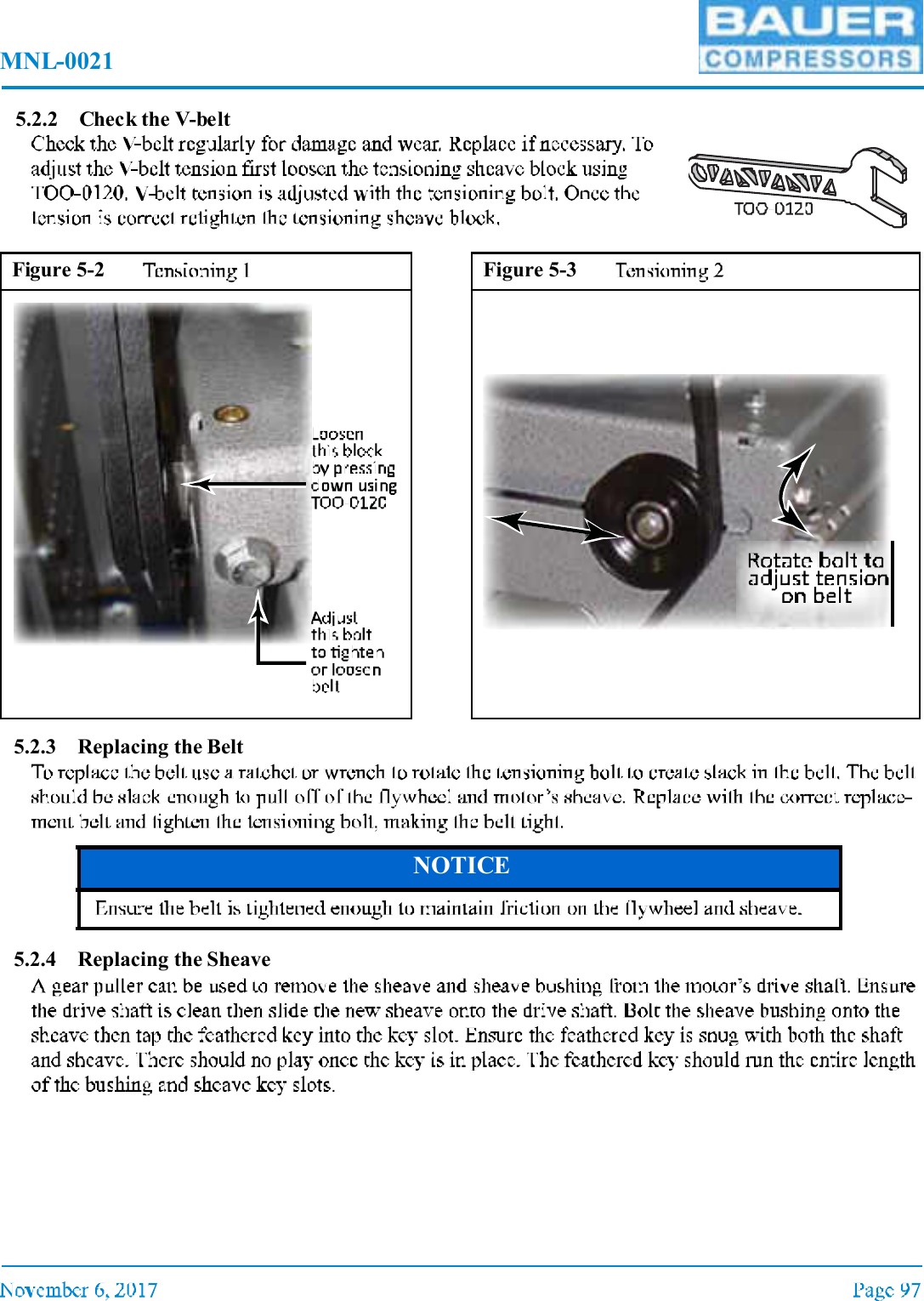 MNL-00215.2.2 Check the V-belt5.2.3 Replacing the Belt5.2.4 Replacing the SheaveFigure 5-2 Figure 5-3 NOTICE