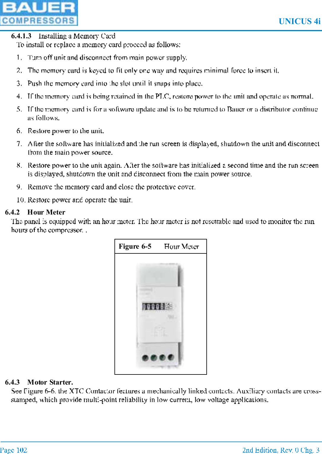 UNICUS 4i6.4.1.36.4.2 Hour Meter6.4.3 Motor Starter.Figure 6-5