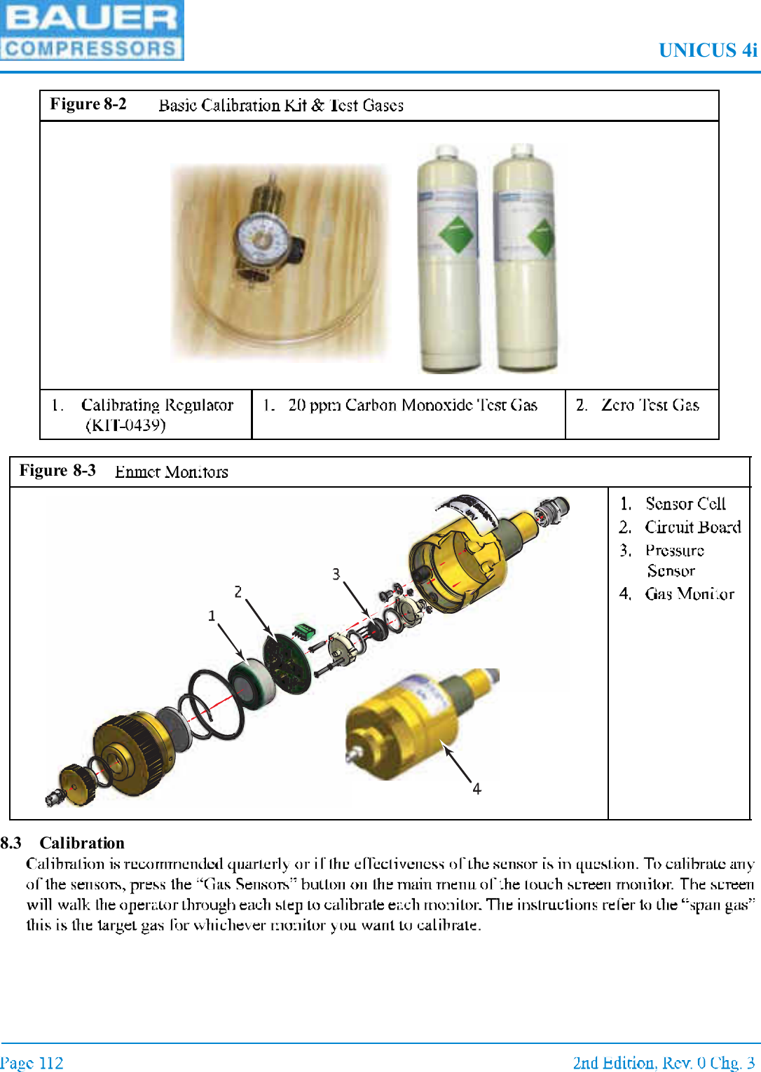 UNICUS 4i8.3 CalibrationFigure 8-2Figure 8-3
