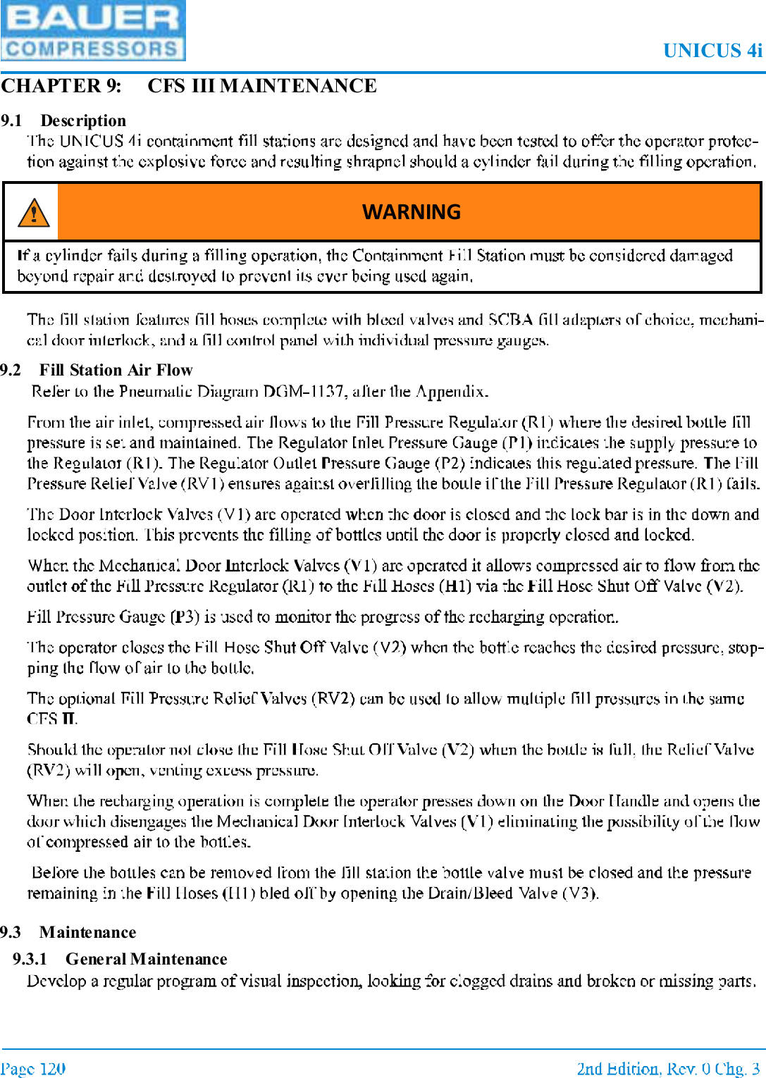 UNICUS 4iCHAPTER 9: CFS III MAINTENANCE9.1 Description9.2 Fill Station Air Flow 9.3 Maintenance9.3.1 General MaintenanceWARNING