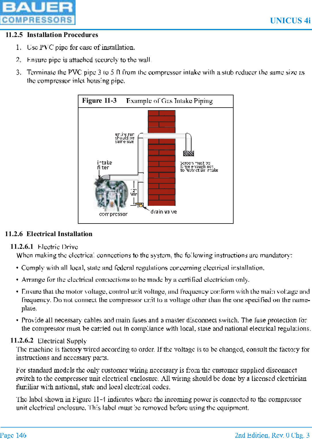 UNICUS 4i11.2.5 Installation Procedures11.2.6 Electrical Installation11.2.6.111.2.6.2Figure 11-3