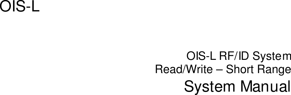 OIS-L RF/ID SystemRead/Write – Short RangeSystem ManualOIS-L