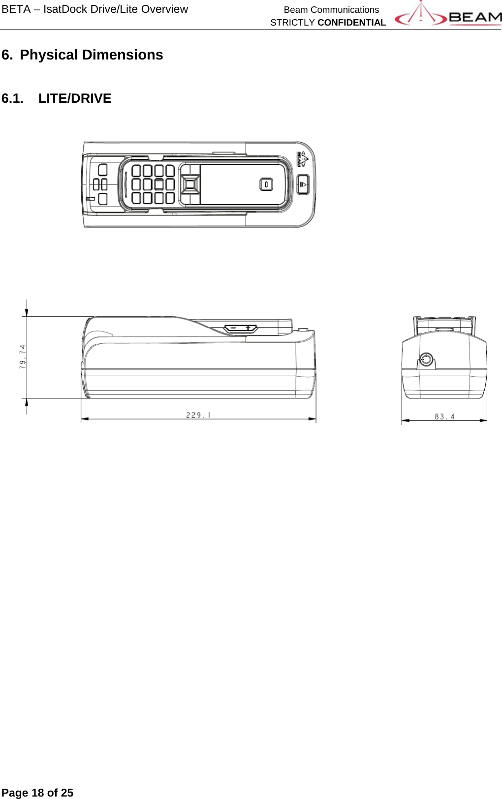 BETA – IsatDock Drive/Lite Overview    Beam Communications   STRICTLY CONFIDENTIAL     Page 18 of 25      6. Physical Dimensions  6.1. LITE/DRIVE    