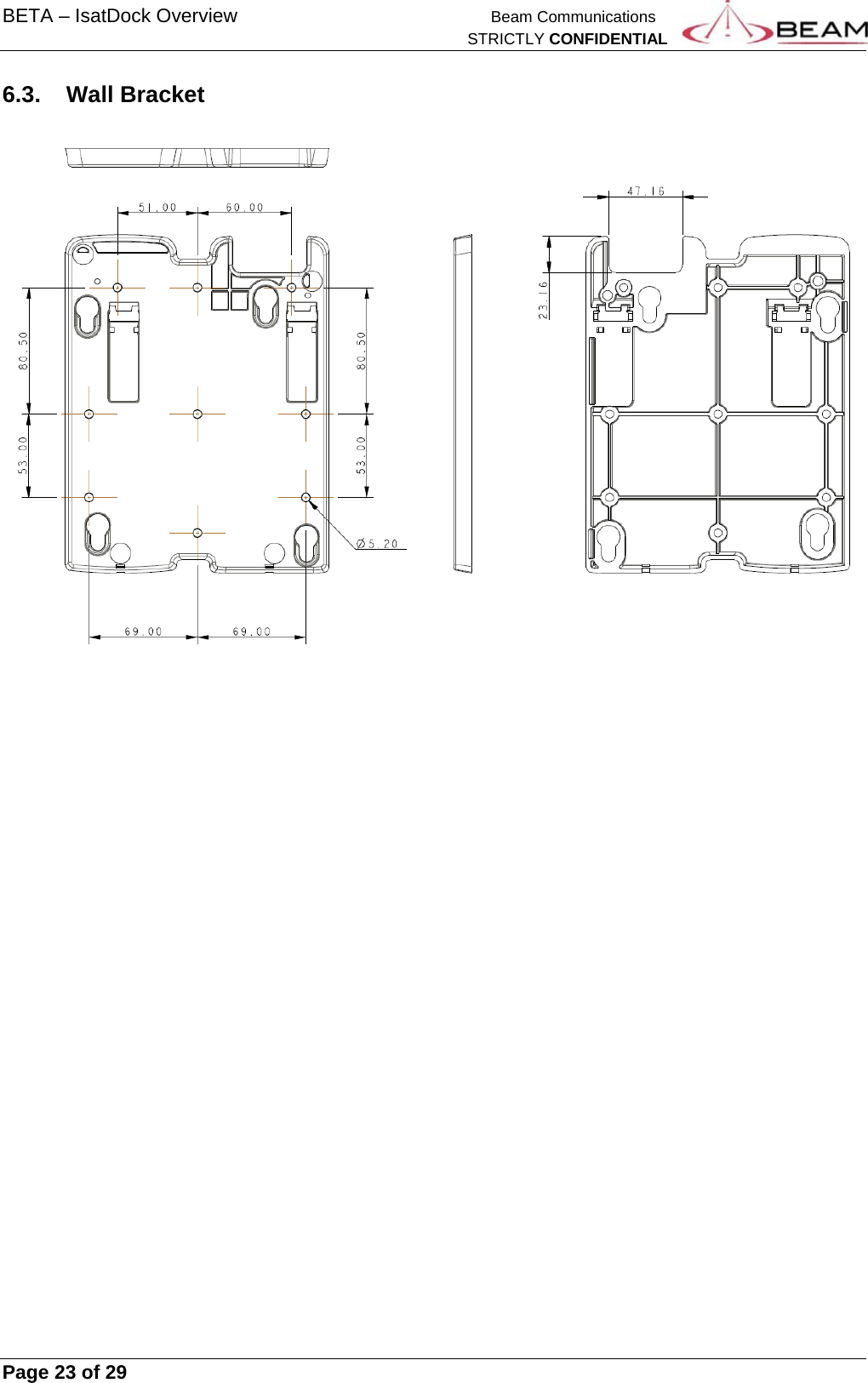 BETA – IsatDock Overview    Beam Communications   STRICTLY CONFIDENTIAL     Page 23 of 29      6.3. Wall Bracket    