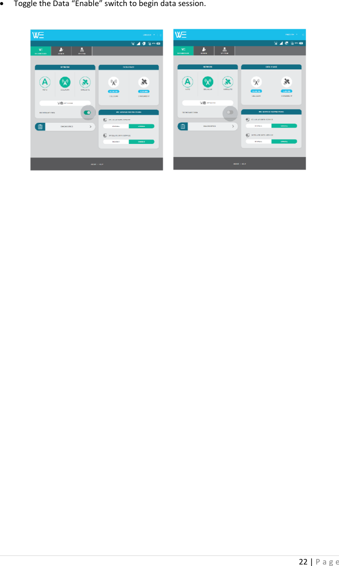 22 | P a g e   • Toggle the Data “Enable” switch to begin data session.   