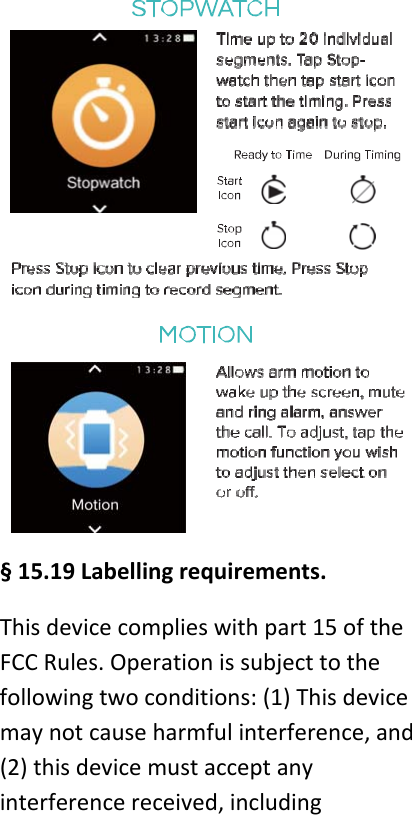      &sect;15.19Labellingrequirements.Thisdevicecomplieswithpart15oftheFCCRules.Operationissubjecttothefollowingtwoconditions:(1)Thisdevicemaynotcauseharmfulinterference,and(2)thisdevicemustacceptanyinterferencereceived,including