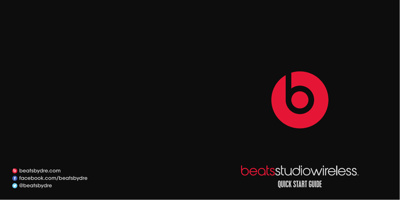 beatsbydre.comfacebook.com/beatsbydre@beatsbydre QUICK START GUIDE